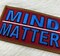 "Mind Over Matter" Iron-on Embroidered Patch, Statement Applique, size 4"x2" inches